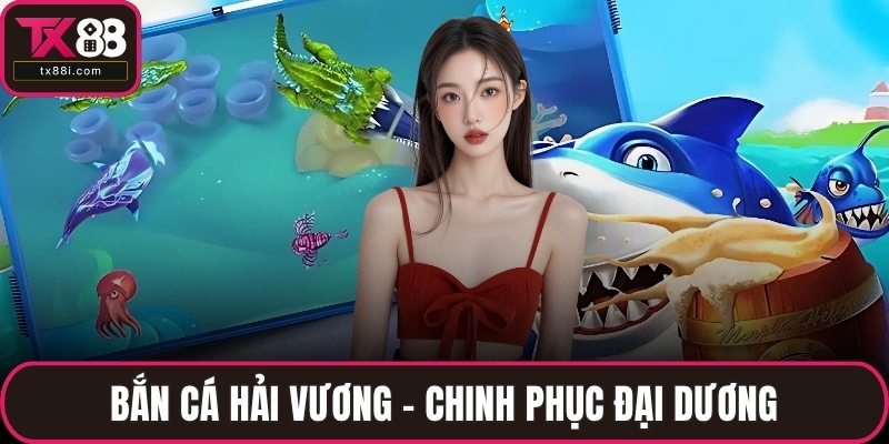 Bắn cá Hải Vương