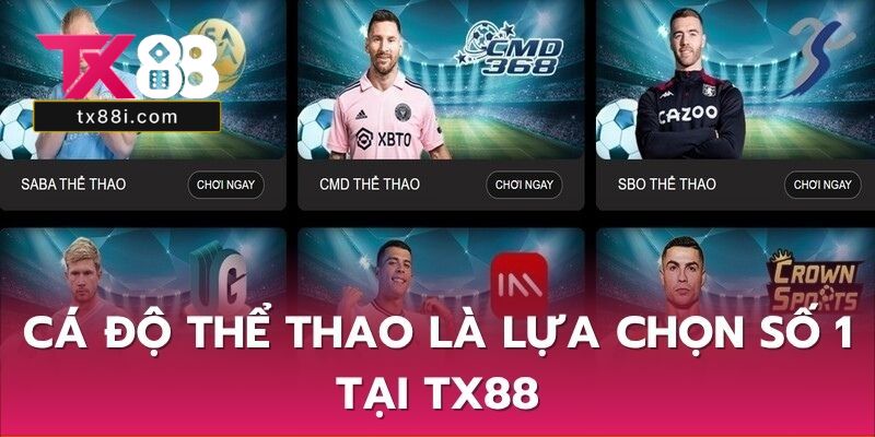 Cá độ thể thao là lựa chọn số 1 tại TX88