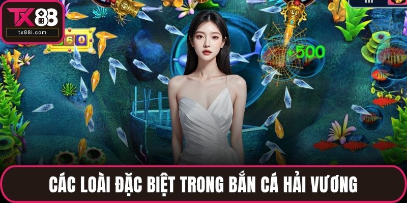 Các loài đặc biệt trong bắn cá Hải Vương