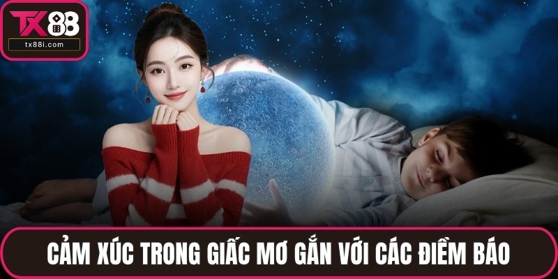 Cảm xúc trong giấc mơ gắn với các điềm báo