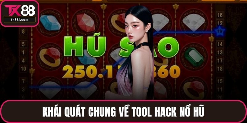Khái quát chung về tool hack nổ hũ