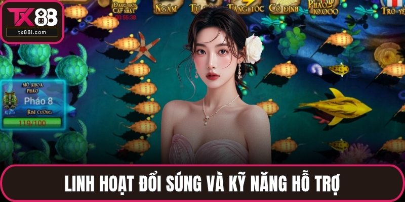 Linh hoạt đổi súng và kỹ năng hỗ trợ