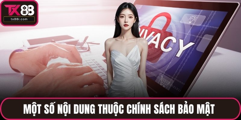 Một số nội dung thuộc chính sách bảo mật