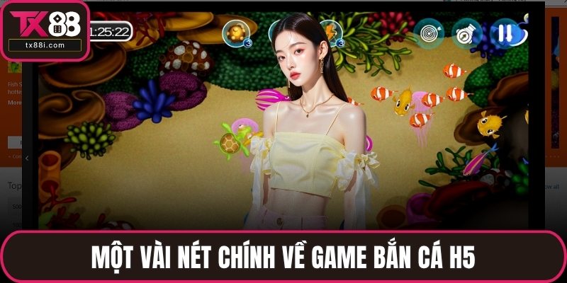Một vài nét chính về game bắn cá H5