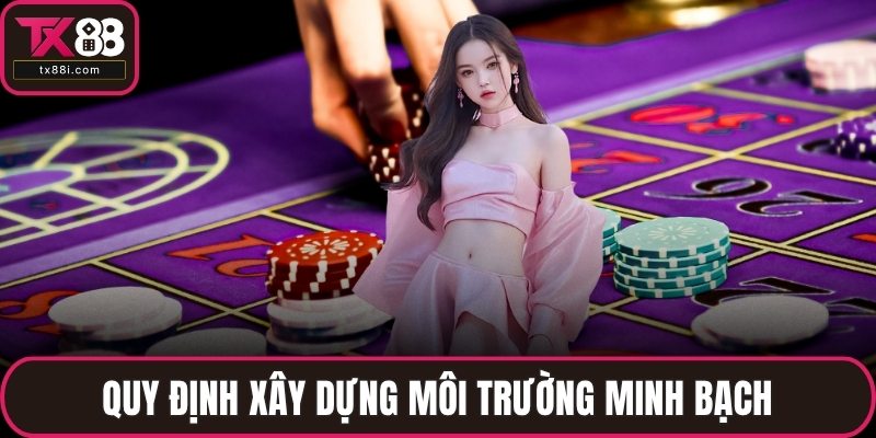 Quy định xây dựng môi trường minh bạch