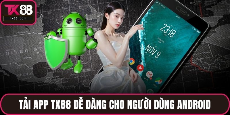 Tải app TX88 dễ dàng cho người dùng Android