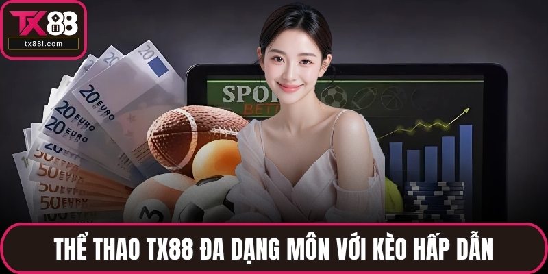 Thể thao TX88 đa dạng môn với kèo hấp dẫn