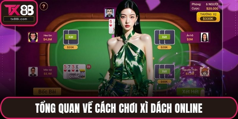 Tổng quan về cách chơi xì dách online