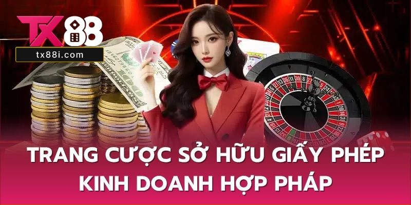Trang cược sở hữu giấy phép kinh doanh hợp pháp